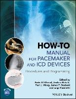 How-To Manual for Pacemaker and ICD Devices: Procedures and Programming - Blackwell Publ ...
