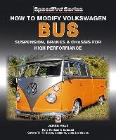 How to Modify Volkswagon Bus Suspension, Brakes & Chassis for High Performance Hale James
