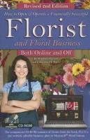 How to Open & Operate a Financially Successful Florist and Floral Business Both Online and Off with Companion CD-ROM Revised 2nd Edition: With Compani Beener Stephanie, Marse Constance
