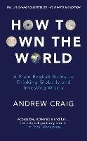 How to Own the World Craig Andrew
