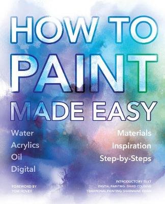 How to Paint Made Easy Flame Tree Publishing Co Ltd.