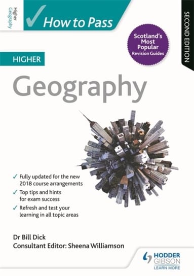 How to Pass Higher Geography, Second Edition Sophie Goldie, Bill Dick