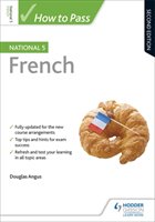 How to Pass National 5 French: Second Edition Angus Douglas