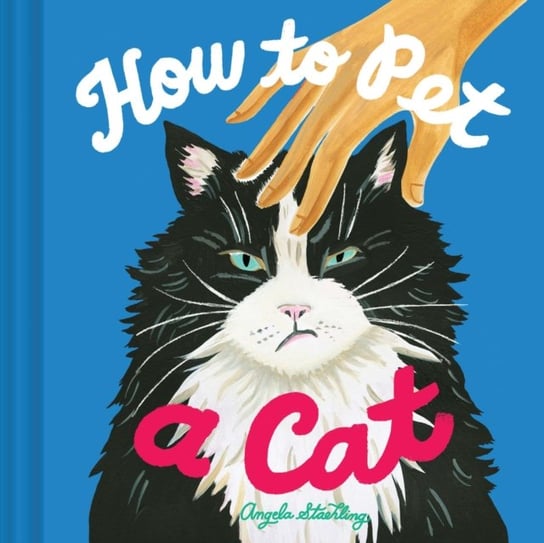 How To Pet a Cat Angela Staehling