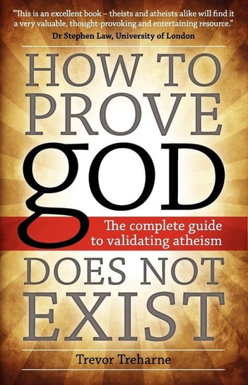 How to Prove god Does Not Exist Treharne Trevor