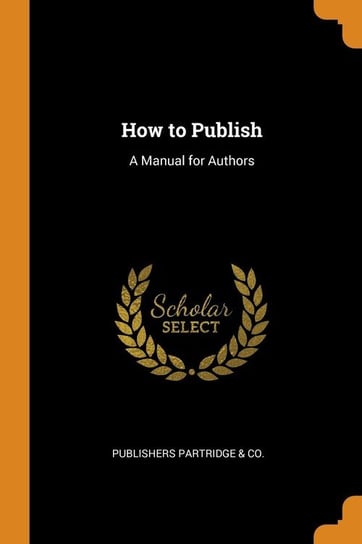 How to Publish Partridge & Co. Publishers