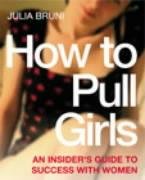 How To Pull Girls Julia Bruni