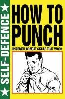 How to Punch Dougherty Martin J., Dougherty Martin