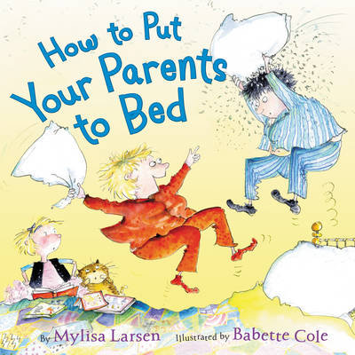 How to Put Your Parents to Bed Larsen Mylisa