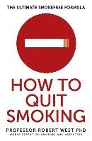 How To Quit Smoking West Professor Robert