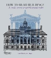 How to Read Buildings: A Crash Course in Architectural Styles Cragoe Carol Davidson