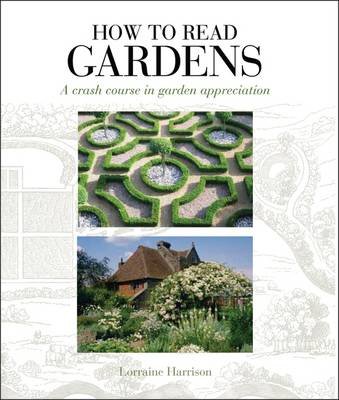 How to Read Gardens Harrison Lorraine