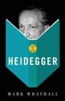 How to Read Heidegger Wrathall Mark, Wrathall Mark A.