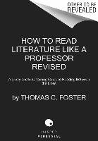 How to Read Literature Like a Professor Revised Edition Foster Thomas C.