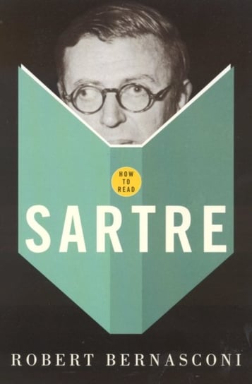 How To Read Sartre Robert Bernasconi
