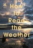 HOW TO READ THE WEATHER Dunlop Storm