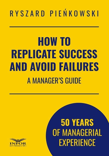 How to Replicate Success and Avoid Failures Pieńkowski Ryszard