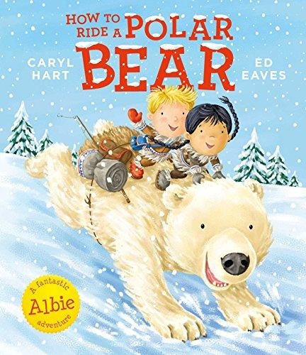 How to Ride a Polar Bear Hart Caryl