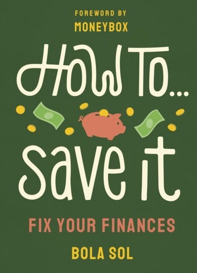 How To Save It. Fix Your Finances Sol Bola