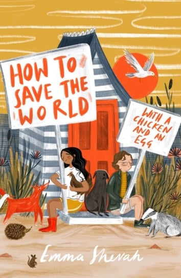 How to Save the World with a Chicken and an Egg Shevah Emma