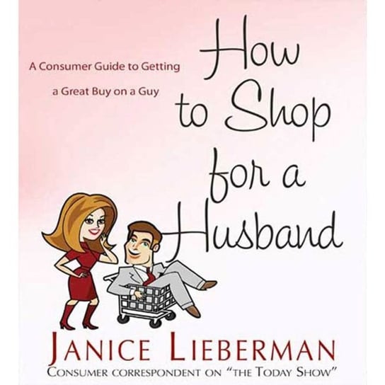How to Shop for a Husband Lieberman Janice, Teller Bonnie