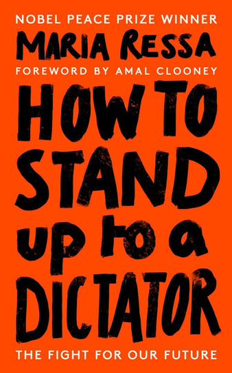 How to Stand Up to a Dictator Maria Ressa