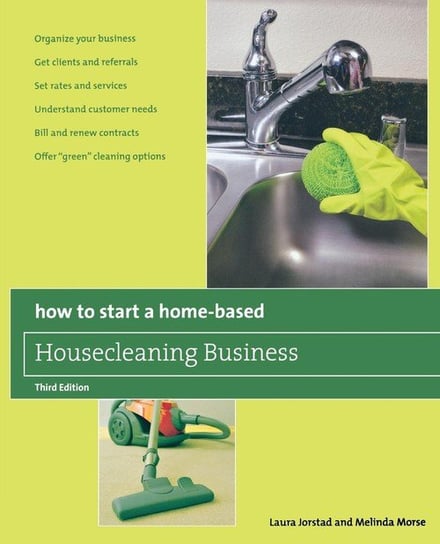 How to Start a Home-Based Housecleaning Business Jorstad Laura