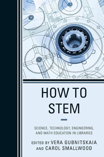 How to STEM Rowman & Littlefield Publishing Group Inc