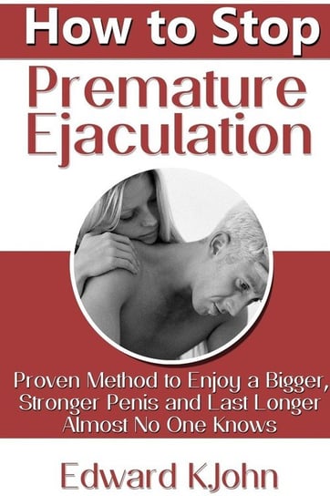 How to Stop Premature Ejaculation K.John Edward