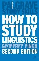 How to Study Linguistics Coyle Martin, Finch Geoffrey, Peck John