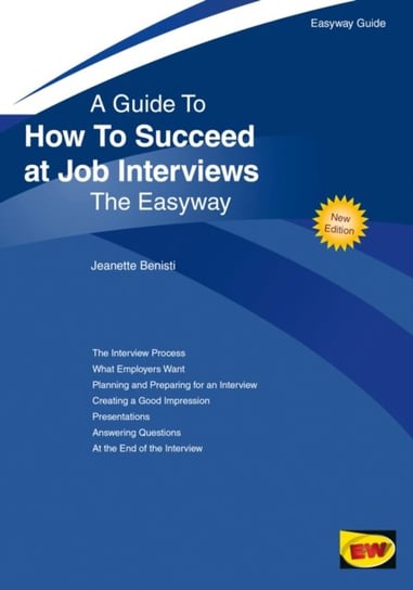 How To Succeed At Job Interviews: New Edition 2019 Jeanette Benisti