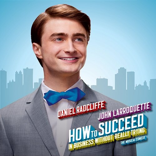 How To Succeed In Business Without Really Trying Daniel Radcliffe, John Larroquette