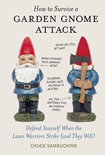 How to Survive a Garden Gnome Attack Sambuchino Chuck