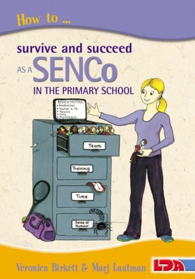 How to Survive and Succeed as a SENCo in the Primary School Birkett Veronica, Lautman Marjorie