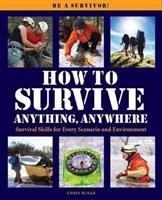How to Survive Anything Anywhere Mcnab Chris