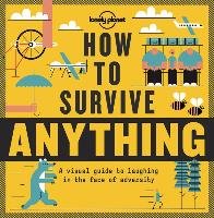 How to Survive Anything Lonely Planet