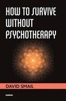 How to Survive Without Psychotherapy Smail David