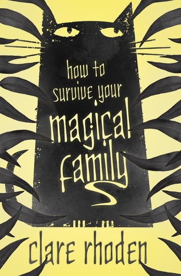 How to Survive Your Magical Family Clare Rhoden