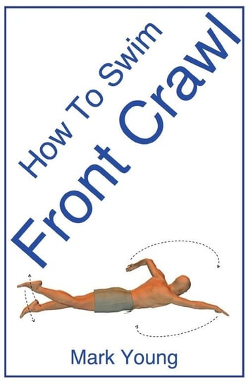 How to Swim Front Crawl Young Mark