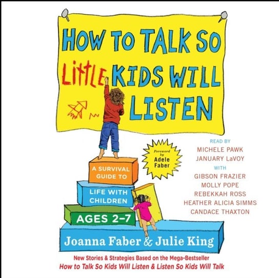 How to Talk So Little Kids Will Listen Faber Joanna, King Julie