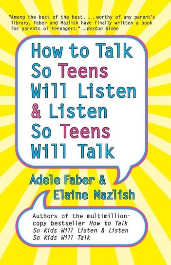 How to Talk so Teens Will Listen and Listen so Teens Will Faber Adele