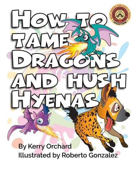 How to Tame Dragons and Hush Hyenas Orchard Kerry