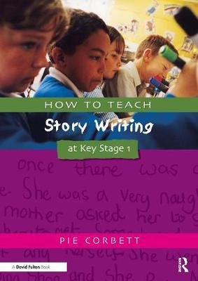 How to Teach Story Writing at Key Stage 1 Corbett Pie