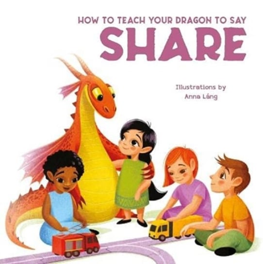 How to Teach Your Dragon to Say Share Opracowanie zbiorowe