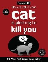 How to Tell If Your Cat is Plotting to Kill You Inman Matthew