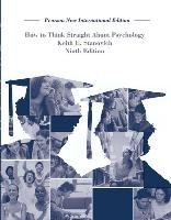 How To Think Straight About Psychology: Pearson New International Edition Stanovich Keith E.