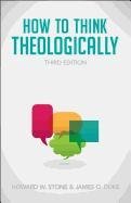 How to Think Theologically Stone Howard W., Duke James Md Mba