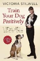 How to Train Your Dog Positively Stilwell Victoria