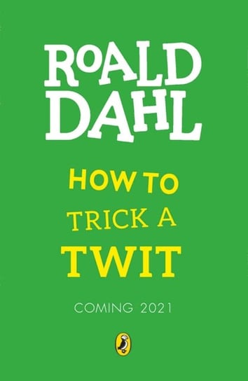 How to Trick a Twit Dahl Roald