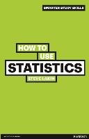 How to Use Statistics Lakin Steve